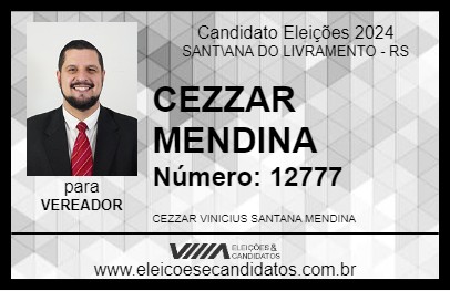 Candidato CEZZAR MENDINA 2024 - SANT\ANA DO LIVRAMENTO - Eleições