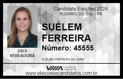 Candidato SUÉLEM FERREIRA 2024 - ROSÁRIO DO SUL - Eleições