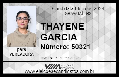 Candidato THAYENE GARCIA 2024 - GRAVATAÍ - Eleições