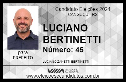 Candidato LUCIANO BERTINETTI 2024 - CANGUÇU - Eleições