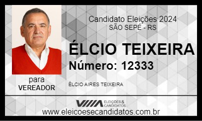 Candidato ÉLCIO TEIXEIRA 2024 - SÃO SEPÉ - Eleições