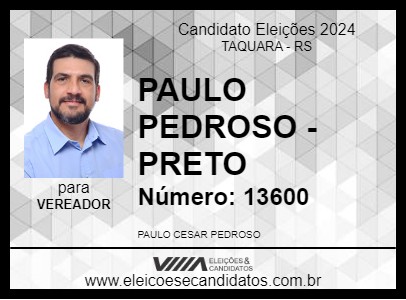 Candidato PAULO PEDROSO - PRETO 2024 - TAQUARA - Eleições