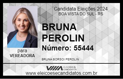 Candidato BRUNA PEROLIN 2024 - BOA VISTA DO SUL - Eleições