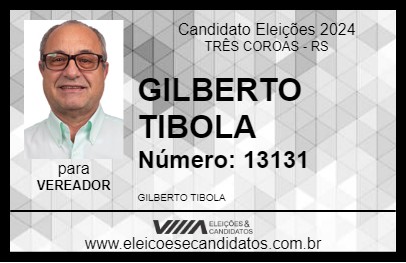 Candidato GILBERTO TIBOLA 2024 - TRÊS COROAS - Eleições