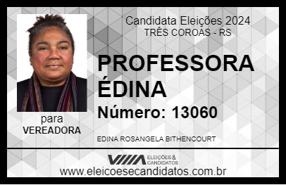 Candidato PROFESSORA ÉDINA 2024 - TRÊS COROAS - Eleições