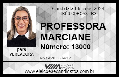 Candidato PROFESSORA MARCIANE 2024 - TRÊS COROAS - Eleições