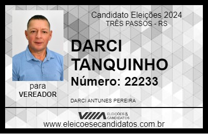 Candidato DARCI TANQUINHO 2024 - TRÊS PASSOS - Eleições