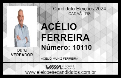 Candidato ACÉLIO FERREIRA 2024 - CARAÁ - Eleições