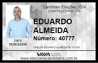 Candidato EDUARDO ALMEIDA 2024 - DOM FELICIANO - Eleições