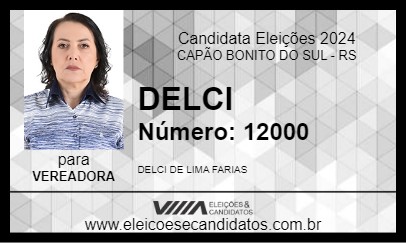 Candidato DELCI 2024 - CAPÃO BONITO DO SUL - Eleições