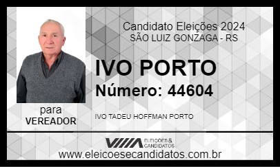 Candidato IVO PORTO 2024 - SÃO LUIZ GONZAGA - Eleições