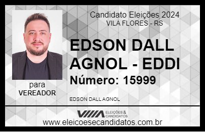 Candidato EDSON DALL AGNOL - EDDI 2024 - VILA FLORES - Eleições