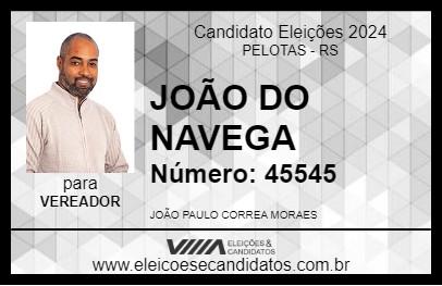 Candidato JOÃO DO NAVEGA 2024 - PELOTAS - Eleições