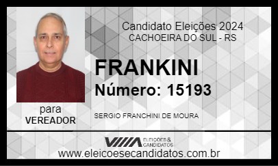 Candidato FRANKINI 2024 - CACHOEIRA DO SUL - Eleições