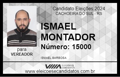 Candidato ISMAEL MONTADOR 2024 - CACHOEIRA DO SUL - Eleições