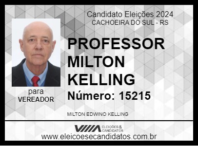 Candidato PROFESSOR MILTON KELLING 2024 - CACHOEIRA DO SUL - Eleições