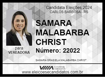 Candidato SAMARA MALABARBA CHRIST 2024 - CARLOS BARBOSA - Eleições