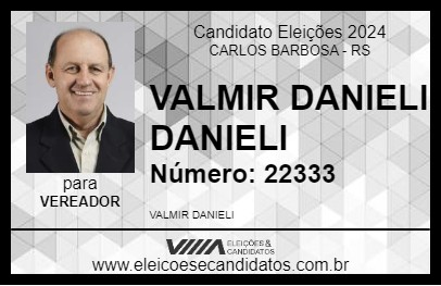 Candidato VALMIR DANIELI DANIELI 2024 - CARLOS BARBOSA - Eleições