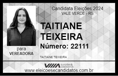 Candidato TAITIANE TEIXEIRA 2024 - VALE VERDE - Eleições