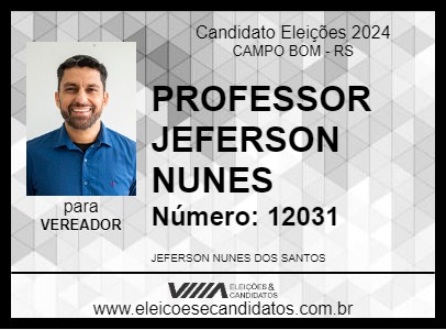 Candidato PROFESSOR JÉFERSON 2024 - CAMPO BOM - Eleições