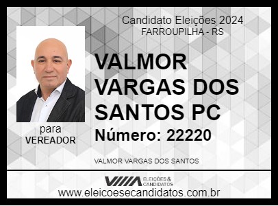 Candidato VALMOR VARGAS DOS SANTOS PC 2024 - FARROUPILHA - Eleições