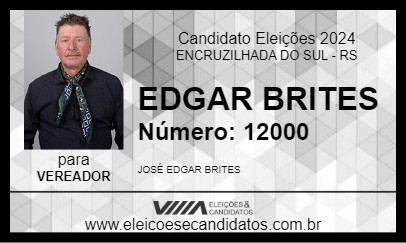 Candidato EDGAR BRITES 2024 - ENCRUZILHADA DO SUL - Eleições