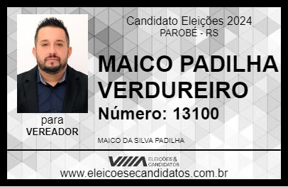 Candidato MAICO PADILHA VERDUREIRO 2024 - PAROBÉ - Eleições