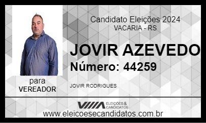 Candidato JOVIR AZEVEDO 2024 - VACARIA - Eleições