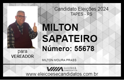 Candidato MILTON SAPATEIRO 2024 - TAPES - Eleições