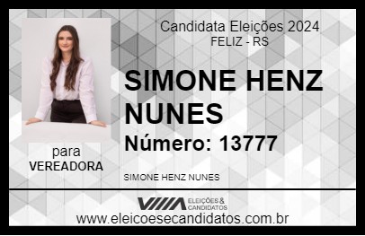 Candidato SIMONE HENZ NUNES 2024 - FELIZ - Eleições