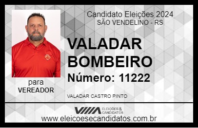 Candidato VALADAR BOMBEIRO 2024 - SÃO VENDELINO - Eleições