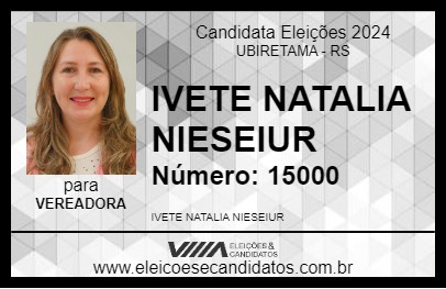 Candidato IVETE NATALIA NIESEIUR 2024 - UBIRETAMA - Eleições