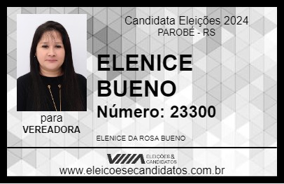 Candidato ELENICE BUENO 2024 - PAROBÉ - Eleições