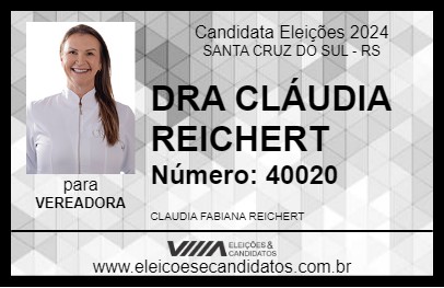 Candidato DRA CLÁUDIA REICHERT 2024 - SANTA CRUZ DO SUL - Eleições