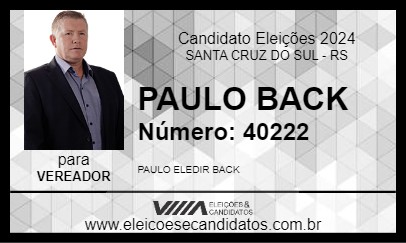 Candidato PAULO BACK 2024 - SANTA CRUZ DO SUL - Eleições