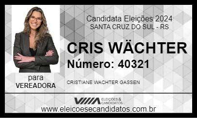 Candidato CRIS WÄCHTER 2024 - SANTA CRUZ DO SUL - Eleições