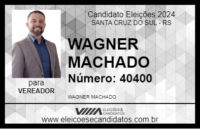 Candidato WAGNER MACHADO 2024 - SANTA CRUZ DO SUL - Eleições