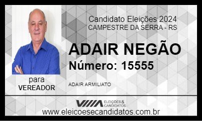 Candidato ADAIR NEGÃO 2024 - CAMPESTRE DA SERRA - Eleições