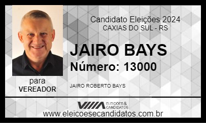 Candidato JAIRO BAYS 2024 - CAXIAS DO SUL - Eleições