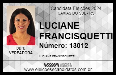 Candidato LUCIANE FRANCISQUETTI 2024 - CAXIAS DO SUL - Eleições