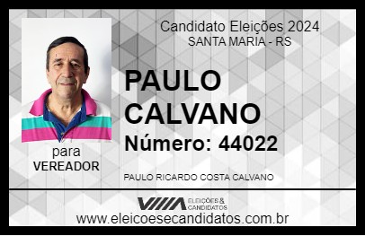 Candidato PAULO CALVANO 2024 - SANTA MARIA - Eleições