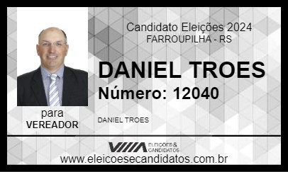 Candidato DANIEL TROES 2024 - FARROUPILHA - Eleições