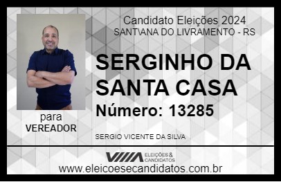 Candidato SERGINHO DA SANTA CASA 2024 - SANT\ANA DO LIVRAMENTO - Eleições