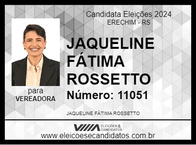 Candidato JAQUELINE FÁTIMA ROSSETTO 2024 - ERECHIM - Eleições