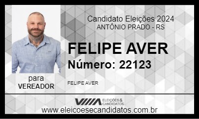 Candidato FELIPE AVER 2024 - ANTÔNIO PRADO - Eleições