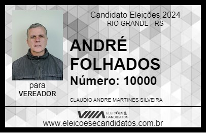 Candidato ANDRÉ FOLHADOS 2024 - RIO GRANDE - Eleições