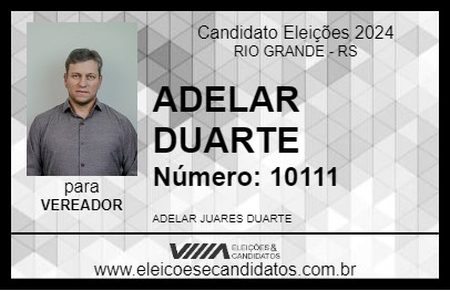 Candidato ADELAR DUARTE 2024 - RIO GRANDE - Eleições