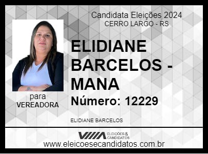 Candidato ELIDIANE BARCELOS - MANA 2024 - CERRO LARGO - Eleições