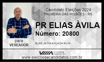 Candidato PR ELIAS ÀVILA 2024 - PALMEIRA DAS MISSÕES - Eleições