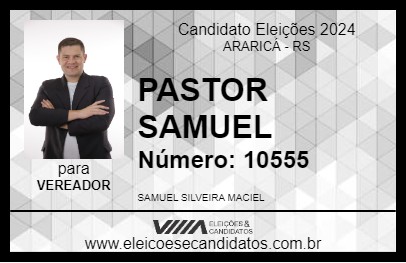 Candidato PASTOR SAMUEL 2024 - ARARICÁ - Eleições